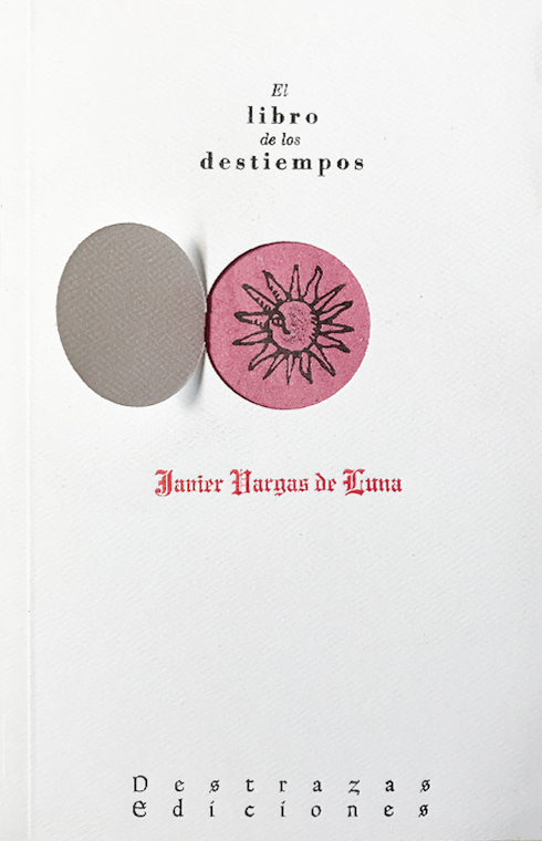 Portada El libro de los destiempos de Javier Vargas de Luna