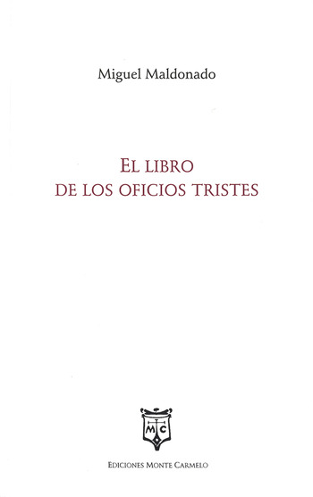 Portada El libro de los oficios tristes de Miguel Maldonado